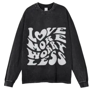 Oversized Vintage Washed LOVE MORE WORK LESS Graphic Sweatshirt
